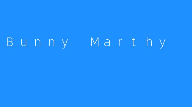 探寻Bunny Marthy的神秘世界